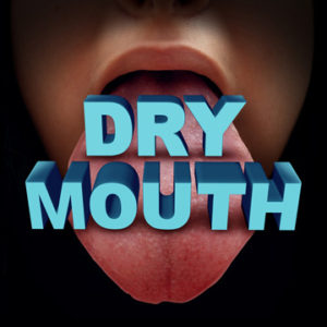 effects of dry mouth